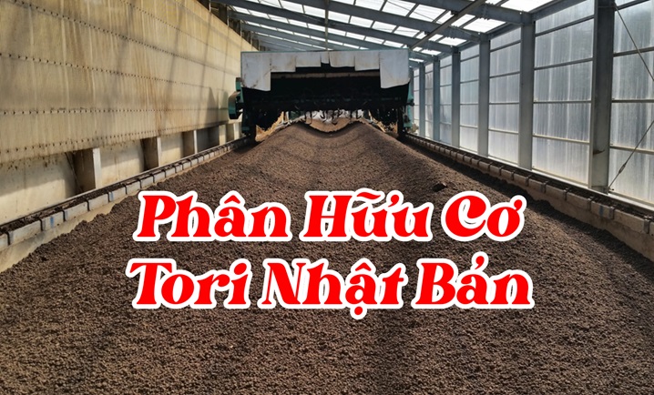 PHÂN BÓN HỮU CƠ TORI NHẬT BẢN